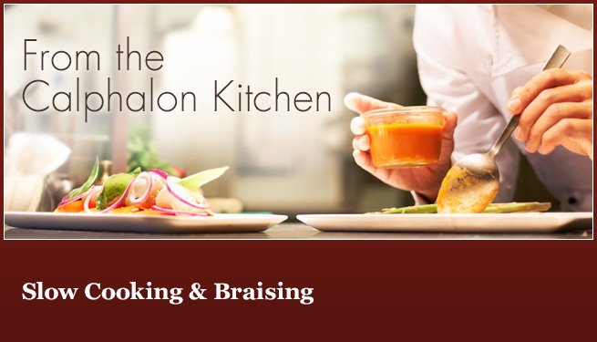 From the Calphalon Kitchen: Slow Cooking and Braising
